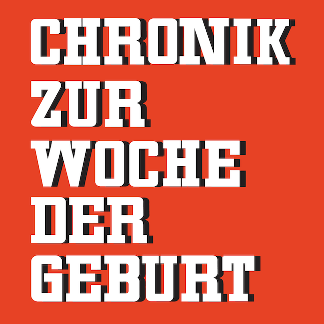 Chronik zur Woche der Geburt