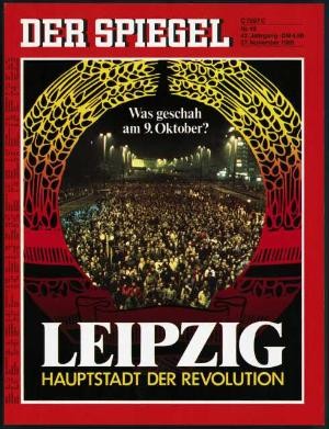 Der Spiegel, LEIPZIG HAUPTSTADT DER REVOLUTION, WAS GESCHAH AM 9. OKTOBER?