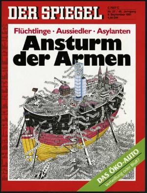 Ansturm der Armen / Flüchtlinge Aussiedler Asylanten, DER SPIEGEL 37/1991 kaufen bestellen