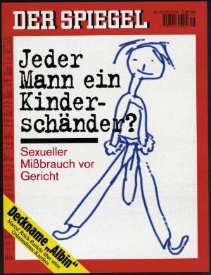 DER SPIEGEL 25/1994 Titelstory: Jeder Mann ein Kinderschänder?