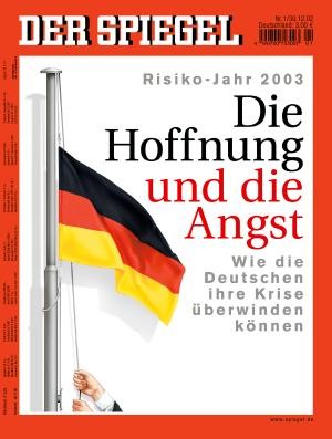 Die Hoffnung und die Angst 2003 Risiko Jahr, Der Spiegel 1/2003 bestellen kaufen