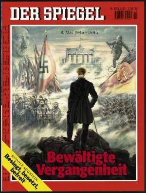 DER SPIEGEL 19/1995: 8. Mai 1945. Bewältigte Vergangenheit